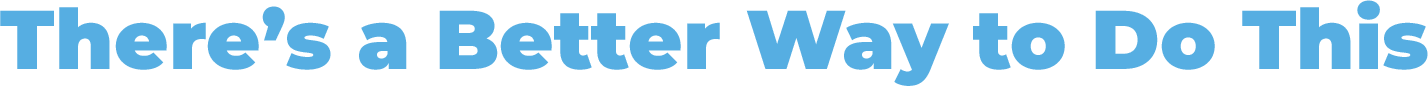 There’s a Better Way_herotext_A